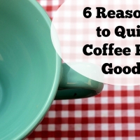 6 Reasons You Need to Quit Coffee For Good – Boholistic Mom