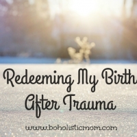 Redeeming My Birth Story After Trauma